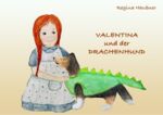 ISBN 9783949451300: Valentina und der Drachenhund