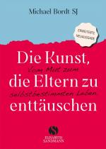 ISBN 9783949582363: Die Kunst, die Eltern zu enttäuschen - Vom Mut zum selbstbestimmten Leben | Nur wer bereit ist, andere zu enttäuschen, wird in sein eigenes Leben finden