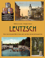 ISBN 9783949586118: Leutzsch – Ein Leipziger Ortsteil auf alten Ansichtskarten