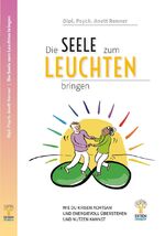 ISBN 9783949650055: Die Seele zum Leuchten bringen