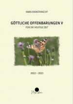 ISBN 9783949711114: Göttliche Offenbarungen V - Für die heutige Zeit 2022 - 2023 – Wegweiser zum inneren Frieden – Spirituelle Einsichten für eine tiefere Verbindung zu Gott