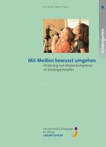 ISBN 9783950030785: Mit Medien bewusst umgehen - Förderung von Medienkompetenz im Kindergartenalter