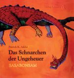 ISBN 9783950108347: Das Schnarchen der Ungeheuer - Sasabonsam