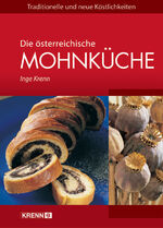 ISBN 9783950131697: Die österreichische Mohnküche - Traditionelle und neue Köstlichkeiten