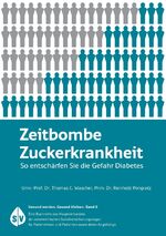 ISBN 9783950144680: Zeitbombe Zuckerkrankheit - So entschärfen Sie die Gefahr Diabetes - bk891