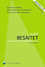 ISBN 9783950176506: Zart besaitet - Selbstverständnis, Selbstachtung und Selbsthilfe für hochsensible Menschen