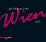 ISBN 9783950230765: Geheimes & Genussvolles Wien