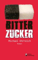 ISBN 9783950235746: Bitterzucker - Louis und die neue Niere (Roman)