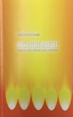 ISBN 9783950246100: Das Licht-Buffet - Liebe das Leben und Leben liebt dich