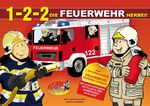 ISBN 9783950284614: 1-2-2 Die Feuerwehr herbei! : Das erste und einzige Österreichische Feuerwehr Kinderbilderbuch