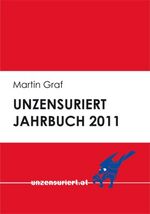 ISBN 9783950284959: Unzensuriert Jahrbuch 2011