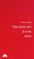 ISBN 9783950313338: Man denkt sich ja sonst nichts