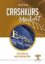 ISBN 9783950374445: Crashkurs MedAT: Physik & Mathematik