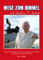 ISBN 9783950374506: Wege zum Himmel - Mit Joachim F. Angerer