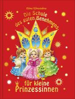 ISBN 9783950380309: Die Schule des guten Benehmens für kleine Prinzessinnen