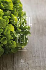 ISBN 9783950384765: Frisch und Fein - Bitte zu Tisch - bk156