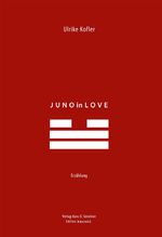 Ulrike Kofler: Juno in Love Ulrike Kofler: Juno in Love