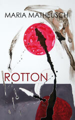 ISBN 9783950416756: Rotton