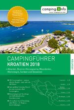 ISBN 9783950431735: Camping.info Campingführer Kroatien 2018 – + Albanien, Bosnien-Herzegowina, Mazedonien, Montenegro, Serbien und Slowenien