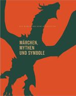 ISBN 9783950446845: Märchen, Mythen und Symbole: Der Mensch und seine Geschichten