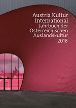 ISBN 9783950471113: Austria Kultur International - Jahrbuch der Österreichischen Auslandskultur 2018