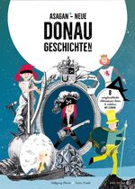 ISBN 9783950472110: ASAGAN – Neue DONAU-Geschichte(n) – Neue Donau-Geschichte(n) aus Österreich