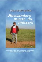 ISBN 9783950474503: Auswandern musst du müssen! – Rückschau eines österreichischen Auswanderers nach Paraguay