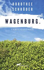 ISBN 9783951988818: Wagenburg. - Familienroman