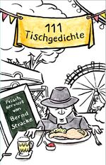ISBN 9783951991009: 111 Tischgedichte – Frisch serviert von Bernd Stracke