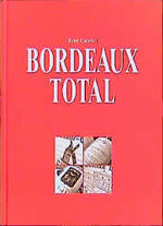 ISBN 9783952017913: Bordeaux Total