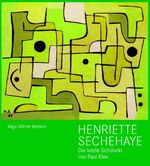 ISBN 9783952230220: Henriette Sechehaye. 1907–1999 - Die letzte Schülerin von Paul Klee