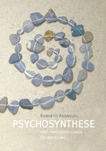 ISBN 9783952259153: Psychosynthese und transpersonale Entwicklung