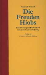 ISBN 9783952316818: Die Freuden Hiobs. Eine Deutung des Buches Hiob nach jüdischer Überlieferung. Textfassung Christian Schneider.