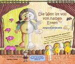 ISBN 9783952320006: Die Welt ist voll von halben Enten - Ein Buch für dein Herz und für deine Entwicklung