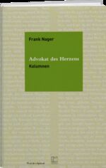 ISBN 9783952352588: Advokat des Herzens: Kolumnen