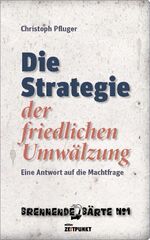 ISBN 9783952395592: Die Strategie der friedlichen Umwälzung