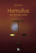 ISBN 9783952432105: Homullus - Der Duft des Lichts