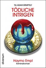 ISBN 9783952475348: Tia Adam ermittelt - Tödliche Intrigen