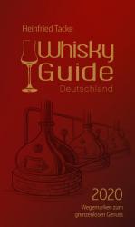 ISBN 9783952517802: Whisky Guide Deutschland 2020 – Wegemarken zum grenzenlosen Genuss