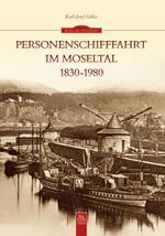 ISBN 9783954000739: Personenschifffahrt im Moseltal 1830-1980