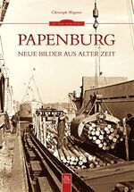 ISBN 9783954001088: Papenburg - Neue Bilder aus alter Zeit