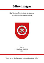 ISBN 9783954001842: Mitteilungen des Vereins für die Geschichte und Altertumskunde von Erfurt - Heft 74, Neue Folge - Heft 21, 2013