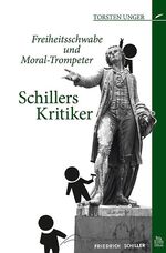 ISBN 9783954003006: Freiheitsschwabe und Moral-Trompeter: Schillers Kritiker