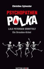 ISBN 9783954003204: Psychopathenpolka - Lale Petersen ermittelt - Ein Dresden-Krimi