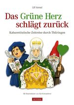 ISBN 9783954004256: Das Grüne Herz schlägt zurück - Kabarettistische Zeitreise durch Thüringen