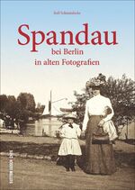 ISBN 9783954004430: Spandau bei Berlin – in alten Bildern