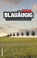 Beate Winter: Blauäugig - Ein Provinz-Kr