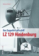 LZ 129 Hindenburg - Faszination Zeppelin