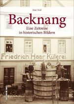 ISBN 9783954009763: Backnang - Eine Zeitreise in historischen Bildern