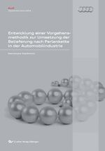 Entwicklung einer Vorgehensmethodik zur Umsetzung der Belieferung nach Perlenkette in der Automobilindustrie